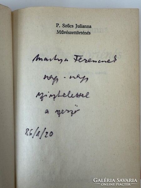 Martyn Ferencnek a szerző által dedikált könyv P. Szűcs Julianna: Művészettörténés