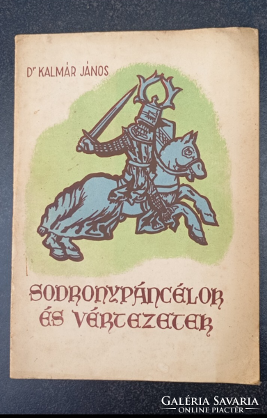 Dr Kalmár János :Sodronypáncélok és vértezetek