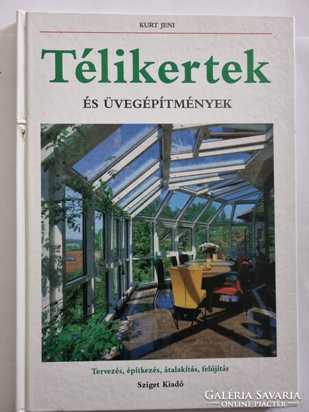 Kurt Jeni: Télikertek és üvegépítmények