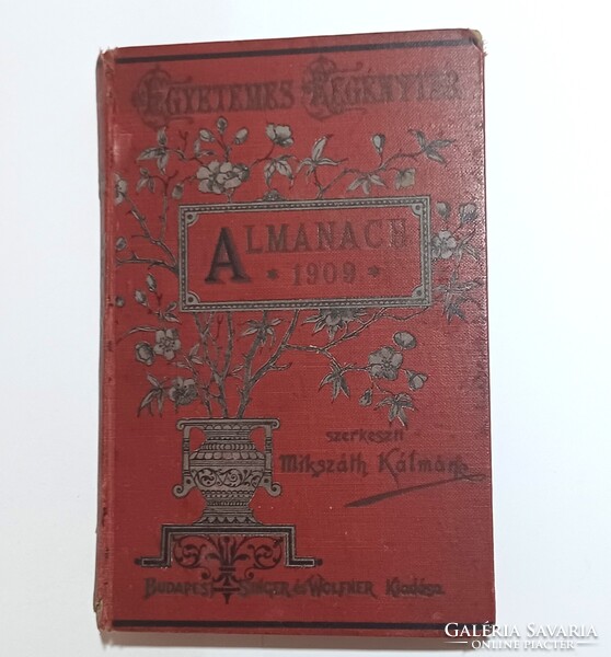 Egyetemes Regények ALMANACH 1909 Szerkesztette: Mikszáth Kálmán