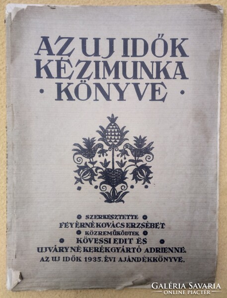 1935. Az Új Idők Kézimunka Könyve - Zugló
