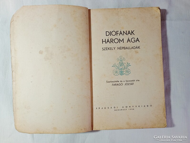 Könyv 104 - Faragó József - Diófának három ága SZÉKELY NÉPBALLADÁK Bukarest 1956