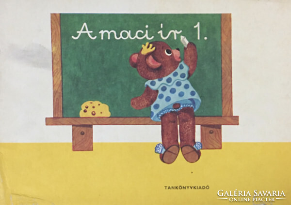 Kutiné Sahin Tóth Katalin: A maci ír - Írás munkafüzet az általános iskola 1. osztálya számára