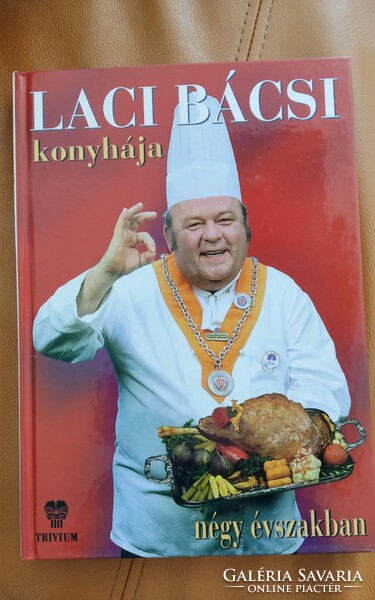 Benke László: Laci bácsi konyhája négy évszakban