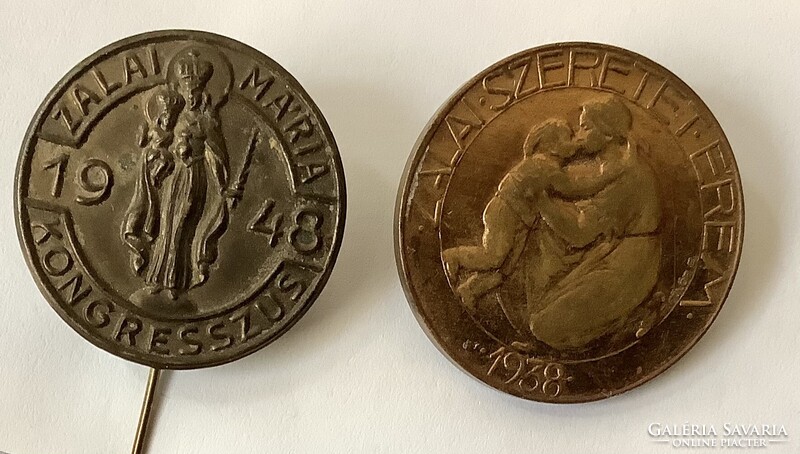 Emlékérem, kitűző - ZALAI SZERETET ÉREM, 1938 - ZALAI MÁRIA KONGRESSZUS 1948, 2 darab együtt