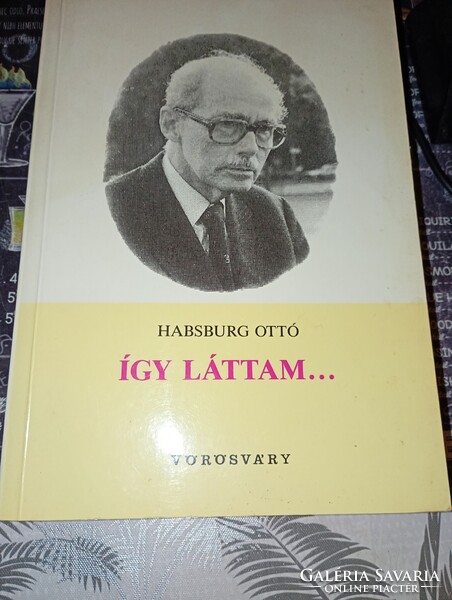 Habsburg Ottó "Így láttam... 1990-1991-1992
