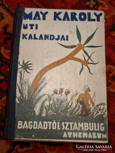 1930.k. MAY KÁROLY: BAGDADTÓL SZTAMBULIG- ATHENAEUM-