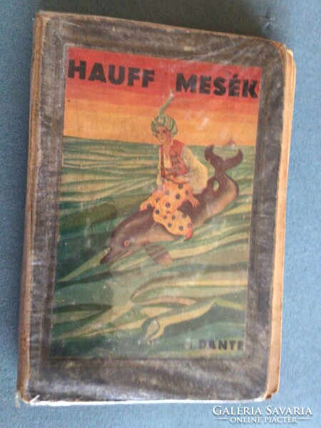 Antik mesekönyv! DANTE kiadás a huszas, harmincas évekből! Hauff mesék
