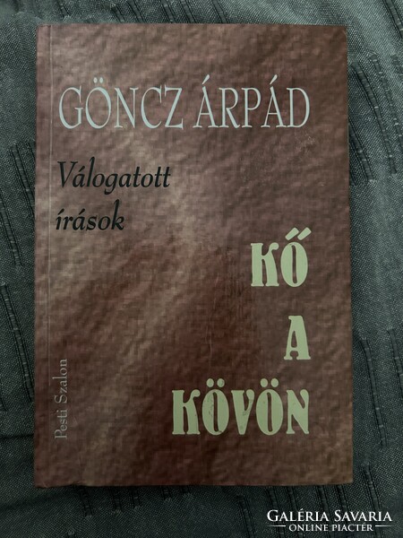 Göncz Árpád: Kő a kövön. Válogatott írások 1996 Dedikált