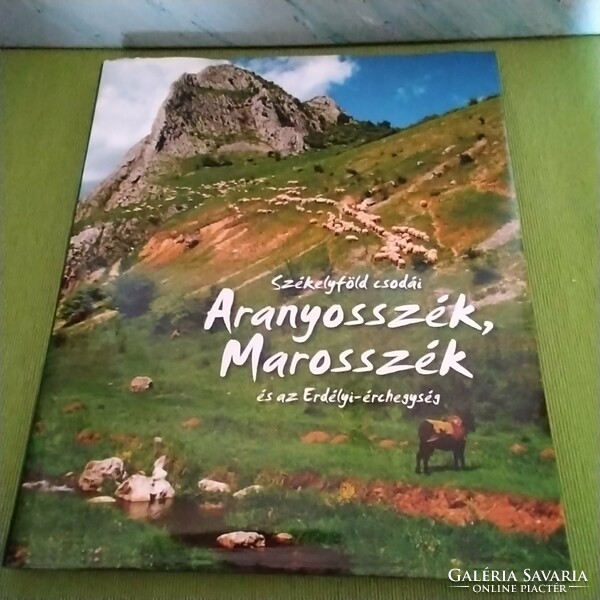 OlvasóVilág! Székelyföld csodái: Aranyosszék, Marosszék