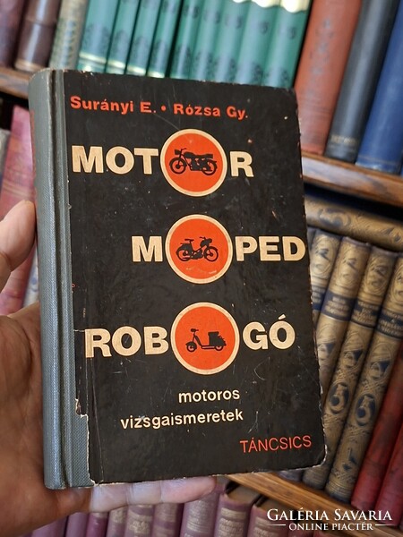 1962- második  átd.kiadás SURÁNYI / RÓZSA: MOTOR MOPED ROBOGÓ-a 8 szines külön melléklet is megvan!