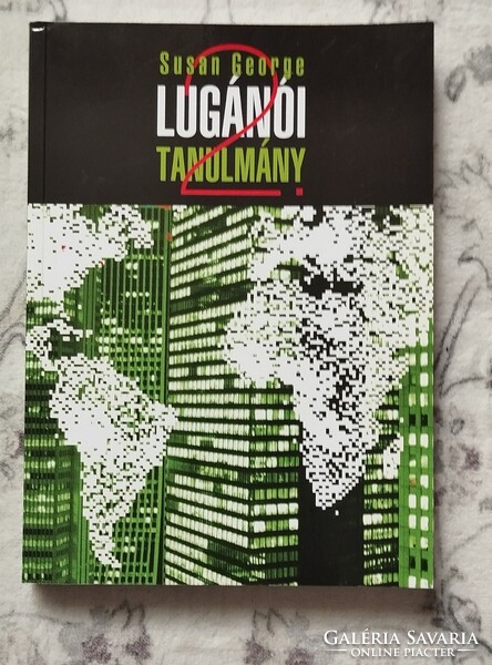 Susan George: Lugánói tanulmány 2.