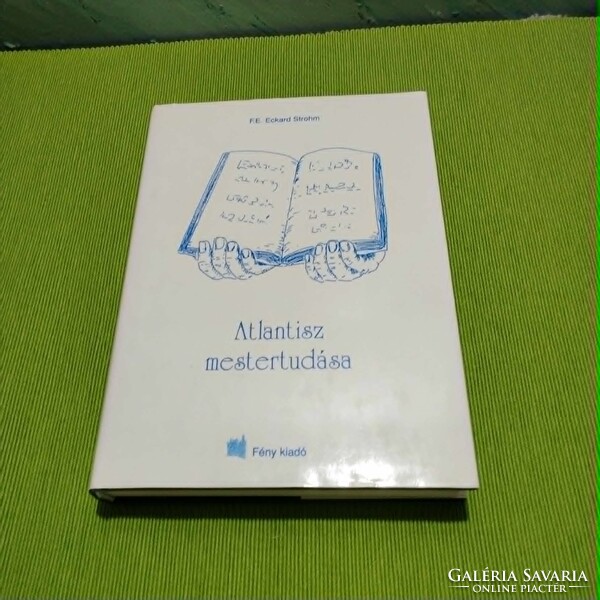 OlvasóVilág! Atlantisz mestertudása F. E. Eckard Strohm