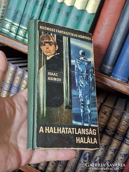 Sci-fi IKON 1969-első  magyar kiadás!  ASIMOV-A HALHATATLANSÁG  HALÁLA-KOZMOSZ FANTASZTIKUS KÖNYVEK