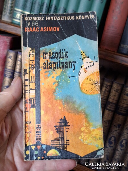Sci-fi IKON 1973-első  magyar kiadás!  ASIMOV-MÁSODIK ALAPITVÁNY-KOZMOSZ FANTASZTIKUS KÖNYVEK