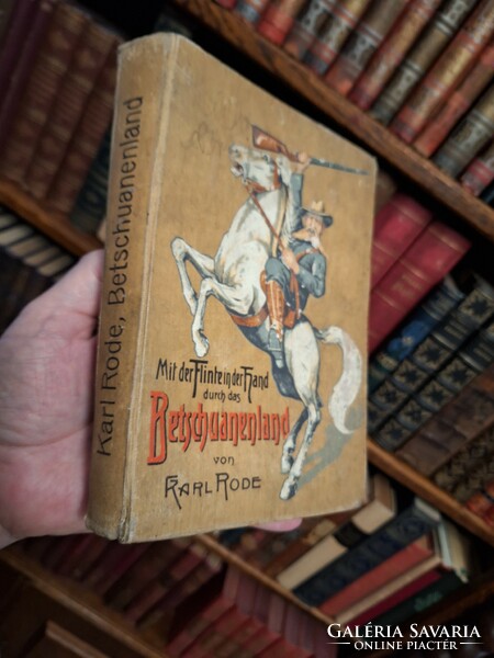 1905 Karl rode:mit der flinte in der hand durch das betschuanenland rich image material!!