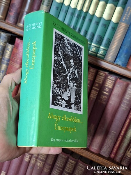 SZÉCHENYI ZSIGMOND in :HOLIDAY NAMES and HOW IT ALL BEGAN, a volume in 1978 - SZÉPIRODALMI